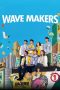 Nonton Film Wave Makers (2023) Nonton Film Wave Makers (2023)
