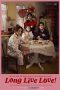 Nonton Film Long Live Love! (2023) Nonton Film Long Live Love! (2023)