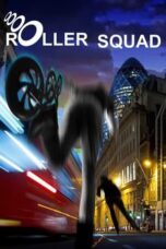 Nonton Film Roller Squad (2021) Nonton Film Roller Squad (2021)