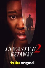 Invasive 2: Getaway (2025) Invasive 2: Getaway (2025)