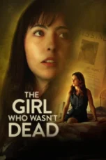 The Girl Who Wasn't Dead (2024) The Girl Who Wasn't Dead (2024)
