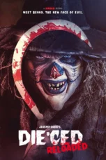 Die'ced: Reloaded (2025) Die'ced: Reloaded (2025)