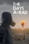 The Days Ahead (2025) The Days Ahead (2025)