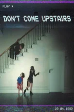 Don't Come Upstairs (2025)