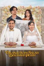 Dilanjutkan Salah Disudahi Perih (2025) Dilanjutkan Salah Disudahi Perih (2025)